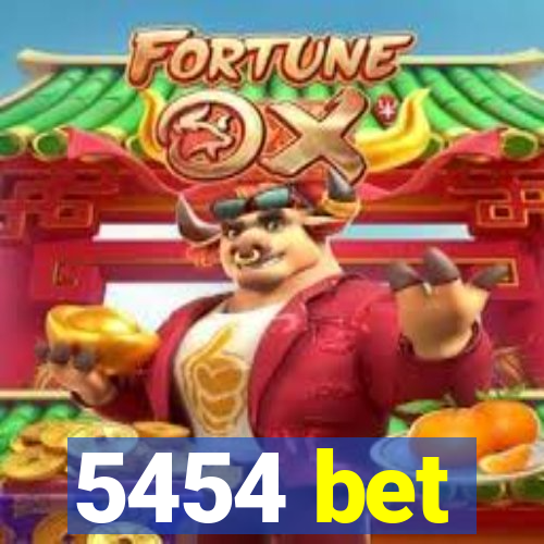 5454 bet